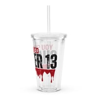 Image 2 of CLEAR PLASTIC TUMBLER: YOU SURVIVED CHAPTER 13 (C.K. SMITH: FAN CLUB)