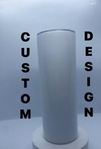 Image 1 of Custom Tumbler