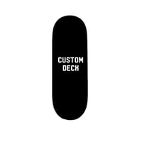 CUSTOM DECK