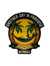 Another day in paradise Sticker 