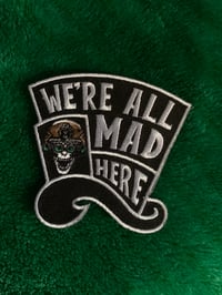 Image 2 of We’re All Mad Here Patch