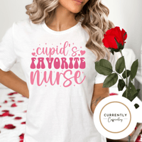 Cupid’s favorite nurse tee (pink writing)