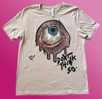 Image 1 of “EYE DONT THINK SO” CUSTOM PAINTED NR TSHIRT XL