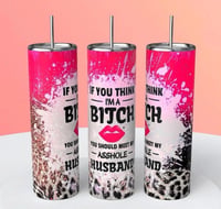 FUNNY SAYING TUMBLER 
