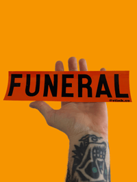 Funeral Bumper Sticker