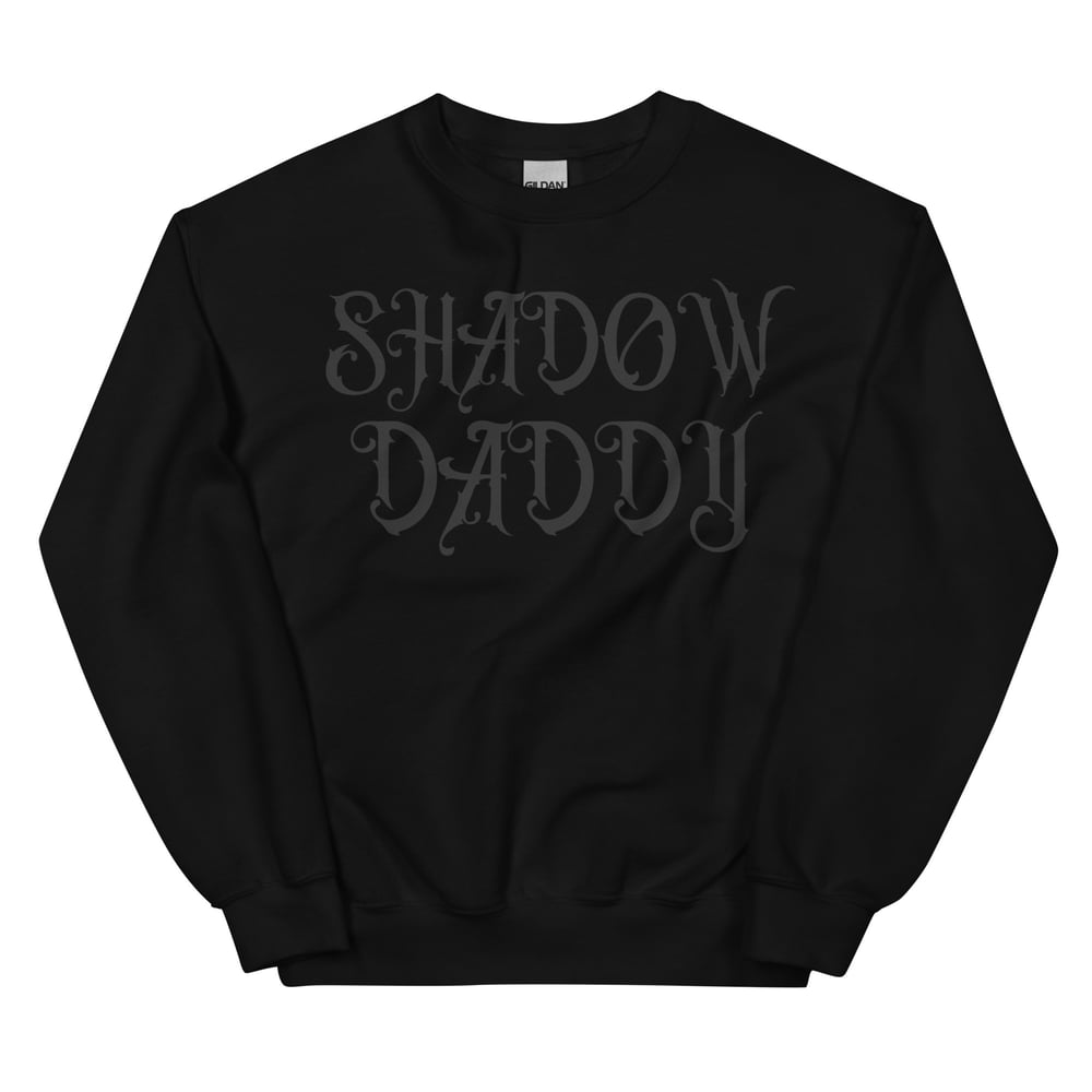 Image of Shadow daddy Unisex Sweatshirt