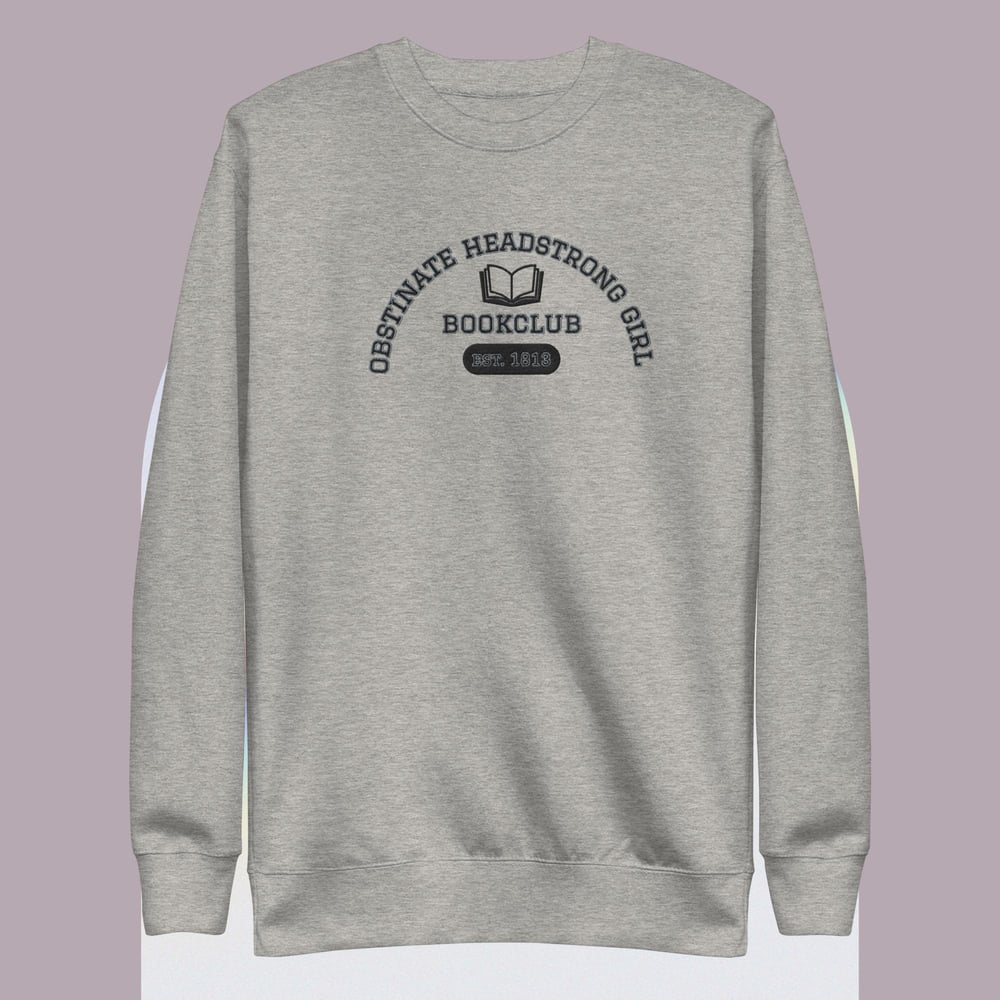 Image of Obstinate headstrong girl book club Unisex Premium Sweatshirt