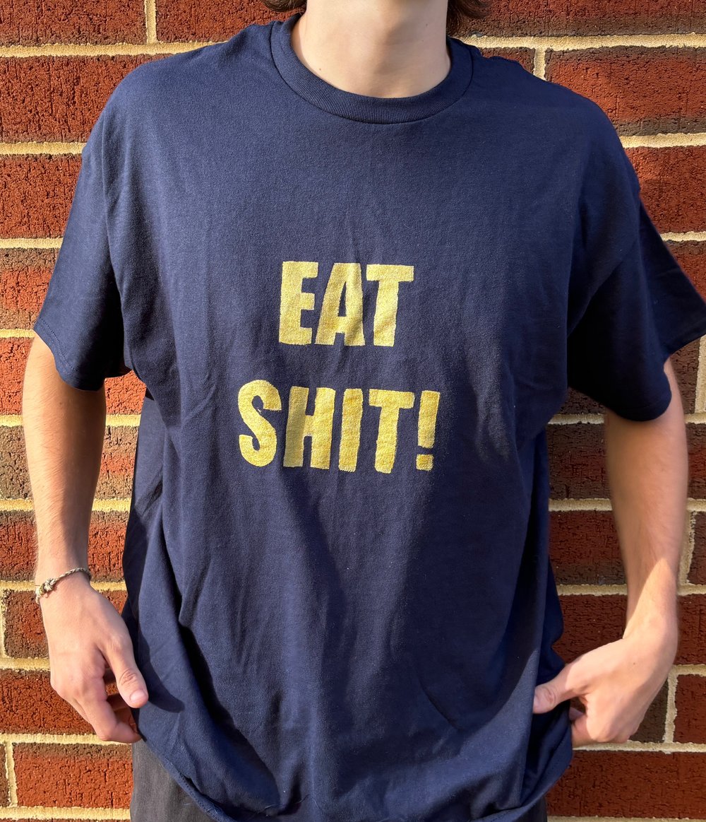 EAT SHIT! standard tee