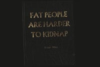 Image 1 of Fat people are harder to kidnap by Fraser miles 
