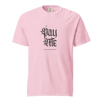 Image 5 of Pay Me heavyweight t-shirt