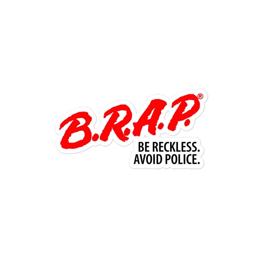 Image of B.R.A.P Be Reckless. Avoid Police Decal
