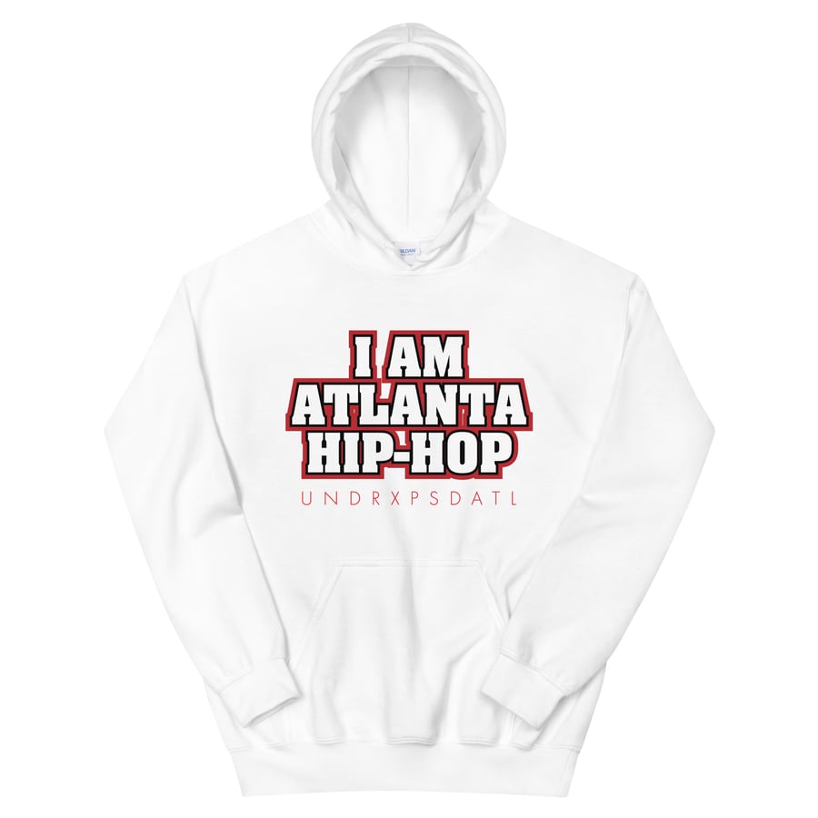 Image of "I Am Atlanta Hip-Hop" Unisex Hoodie (White)