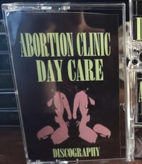 Image 3 of Abortion Clinic Daycare - DISCOGRAPHY