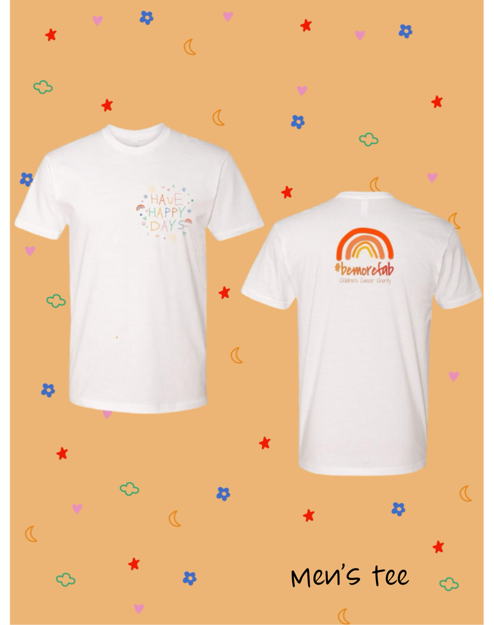 Image of Have happy days - Be More FAB charity ADULT T-shirt 