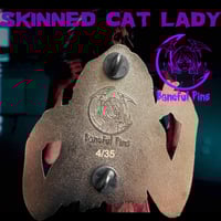 Image 2 of Skinned Cat Lady Pin