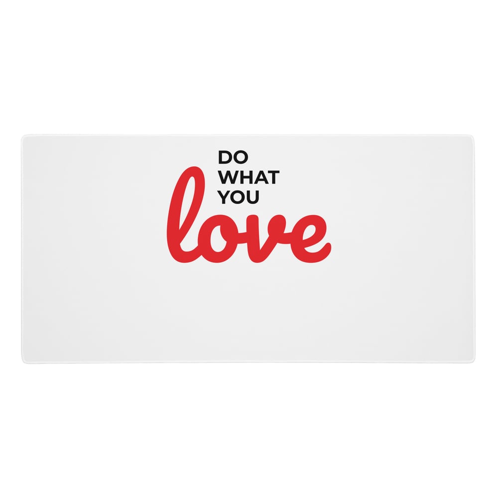 ZEN EXP - “Do What You Love” Gaming mouse pad