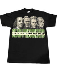 Dead Presidents new black shirt
