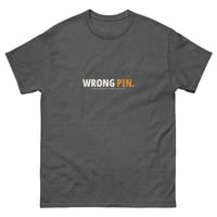 Image 2 of Wrong Pin. — Unisex Classic Tee