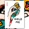 "HOLD ME" A4 PRINT