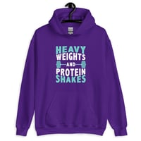 Image 4 of Heavy Weights And Protein Shakes Unisex Hoodie