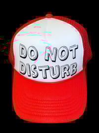 Image 1 of Do not disturb trucker hat