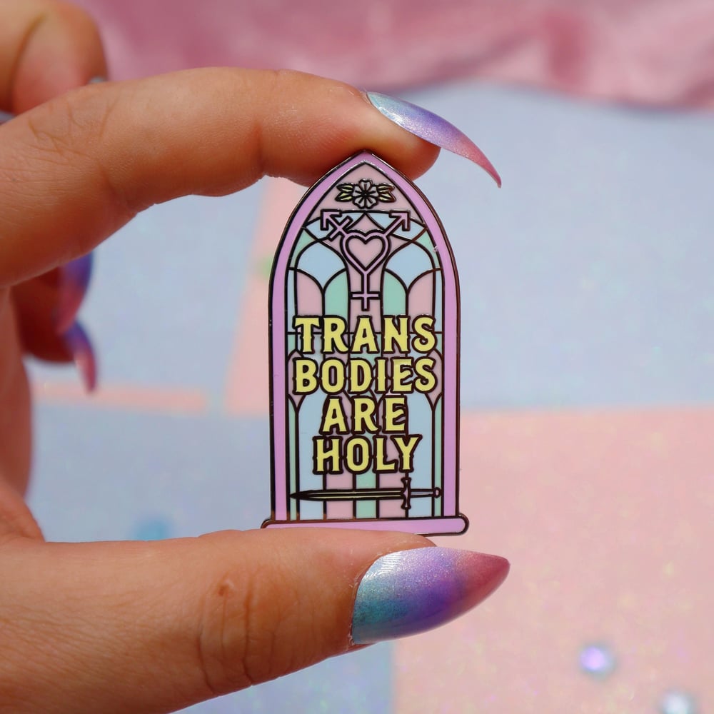 Image of Trans Bodies Are Holy Enamel Pin