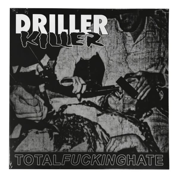 Image of Driller Killer- Total Fucking Hate