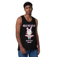 Image 2 of Hold the Fuck Up:  Men’s premium tank top