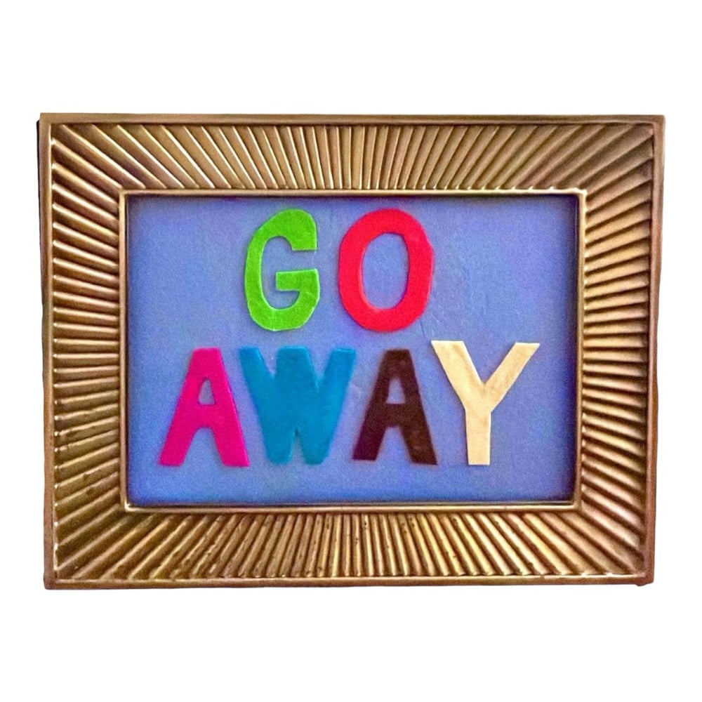 Image of “Go Away” Framed Felt Art