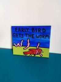 Image 2 of Early Bird gets the worm 