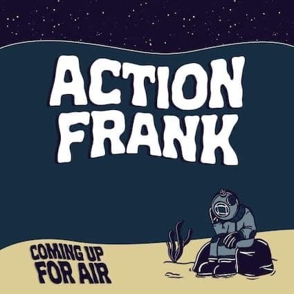 Image of Action Frank - Coming Up For Air Lp 