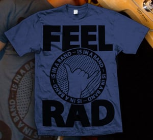 Image of Feel Rad (Indigo Blue)