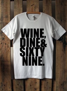 Image of WINE, DINE & SIXTY NINE.