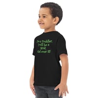 Image 3 of I'm a Toddler. I will be a Brat Toddler jersey t-shirt