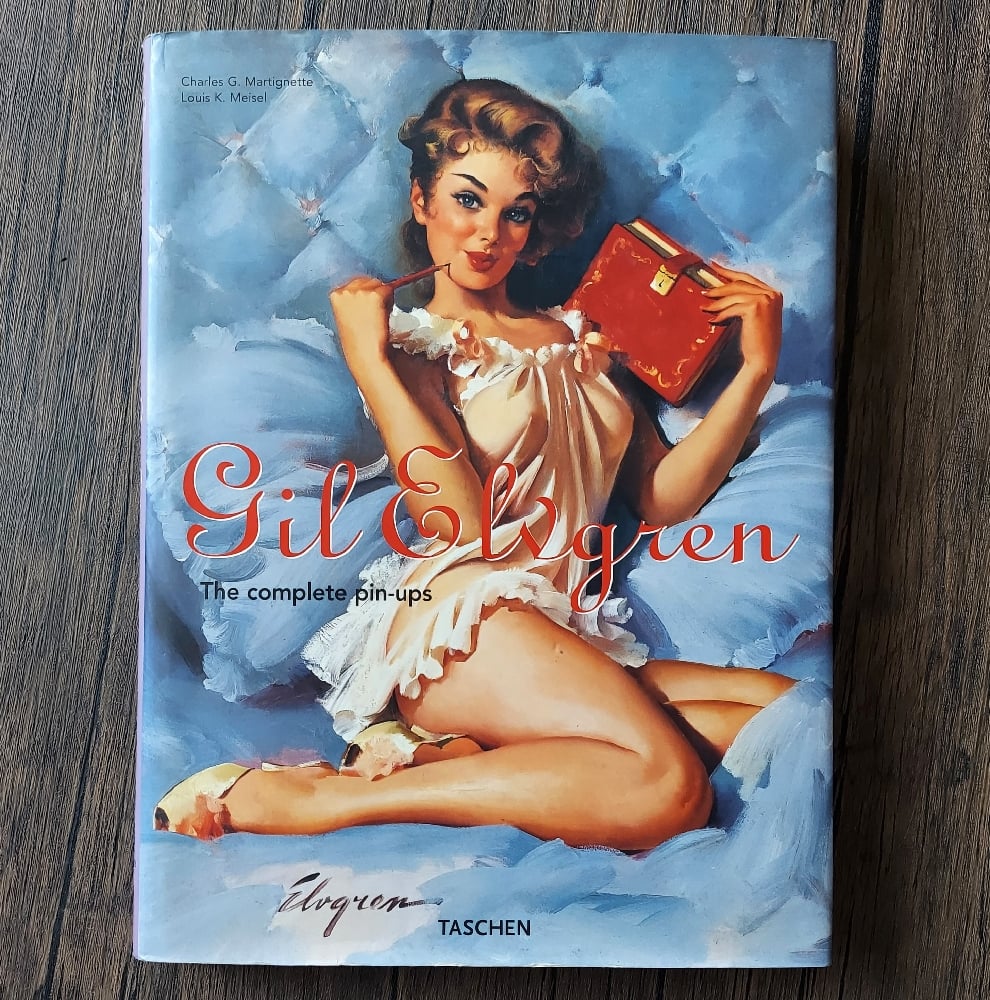 Gil Elvgren: The Complete Pin-Ups, by Charles G Martignette & Louis K Meisel