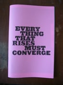 Image of Everything That Rises Must Converge