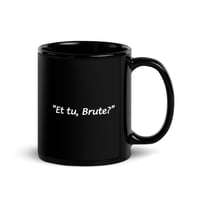 Image 4 of Et Tu, Brute? Mug