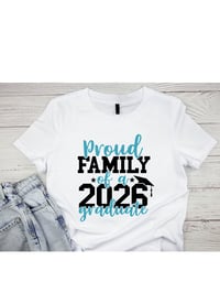 Image 1 of Proud Family Custom Grad Shirts