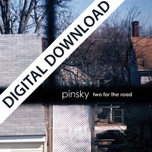 Image of Pinsky - Two for the Road (Deluxe Edition) DIGITAL DOWNLOAD