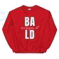 Image 13 of BALD/GORGEOUS AF WHT Unisex Sweatshirt