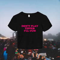 Image 1 of don’t play tipper shirt