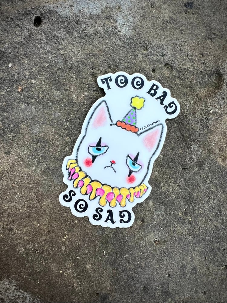 Too bad, so sad