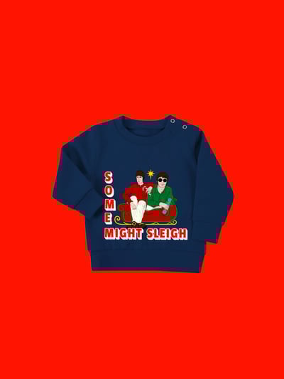Image of Some might sleigh oasis inspired children’s version