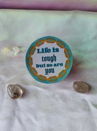 Image 1 of Life is tough Sticker