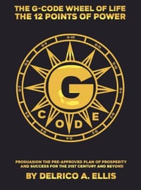 The G-Code Wheel of Life : The 12 Points of Power.