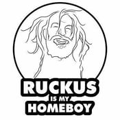 Image of Ruckus is my Homeboy Tshirts