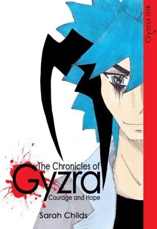 Image of The Chronicles of Gyzra Courage and Hope Vol 1