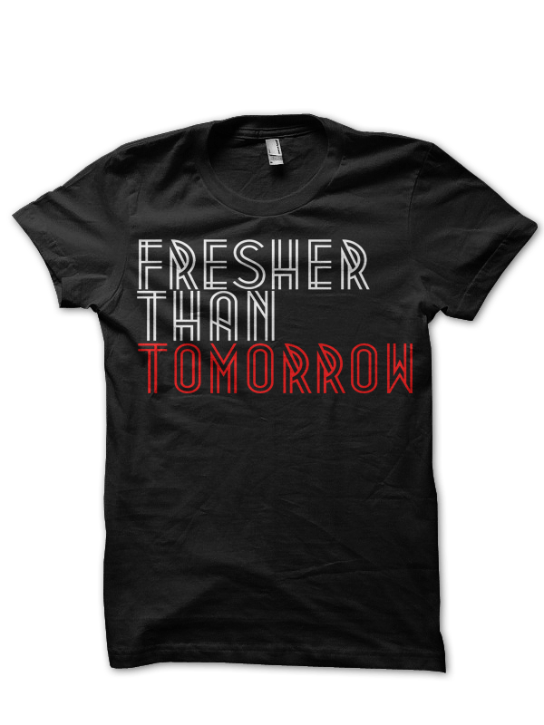 Image of Fresher Than Tomorrow Tee