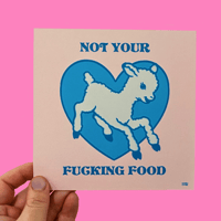 ‘NOT YOUR FOOD’ Square Giclee Print