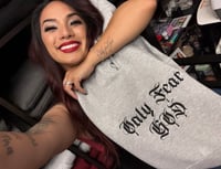 Image 6 of "Only Fear GOD" Embroidered Hoodies